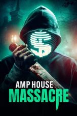 Nonton film AMP House Massacre (2025) sub indo