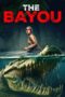 Nonton film The Bayou (2025) sub indo