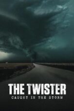 Nonton film The Twister: Caught in the Storm (2025) sub indo