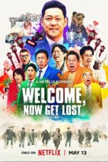 Nonton film Welcome, Now Get Lost (2025) sub indo