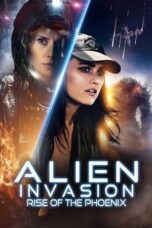Nonton film Alien Invasion : Rise of the Phoenix (2025) sub indo