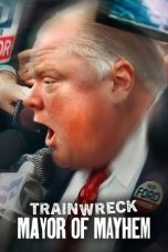Nonton film Trainwreck: Mayor of Mayhem (2025) sub indo