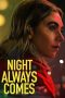 Nonton film Night Always Comes (2025) sub indo