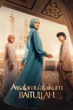 Nonton film Assalamualaikum Baitullah (2025) sub indo