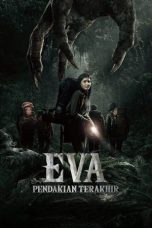 Nonton film Eva: Pendakian Terakhir (2025) sub indo