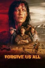 Nonton film Forgive Us All (2025) sub indo
