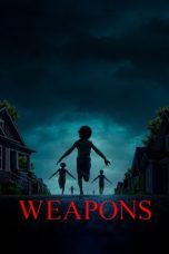 Nonton film Weapons (2025) sub indo
