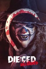 Nonton film Die’ced: Reloaded (2025) sub indo