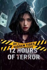 Nonton film Hidden Tides: 12 Hours of Terror (2025) sub indo