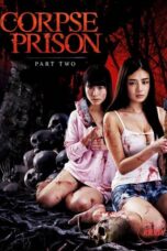 Nonton film Corpse Prison: Part 2 (2017) sub indo