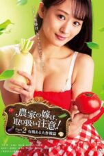 Nonton film The Farmer’s Bride Requires Care! Part 2: The Organic Grand Strategy (2021) sub indo