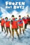 Nonton film Frozen Hot Boys (2025) sub indo