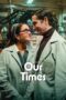 Nonton film Our Times (2025) sub indo