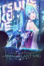 Nonton film COLORFUL STAGE! The Movie: A Miku Who Can’t Sing (2025) sub indo
