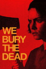 Nonton film We Bury the Dead (2025) sub indo