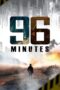 Nonton film 96 Minutes (2025) sub indo