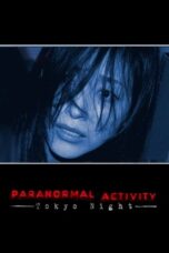 Nonton film Paranormal Activity: Tokyo Night (2010) sub indo