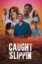 Nonton film Caught Slippin (2026) sub indo
