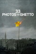 Nonton film 33 Photos from the Ghetto (2026) sub indo
