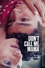Nonton film Don’t Call Me Mama (2025) sub indo