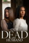Nonton film Our Dead Husband (2026) sub indo