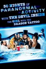 Nonton film 30 Nights of Paranormal Activity With the Devil Inside the Girl With the Dragon Tattoo (2013) sub indo