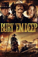 Nonton film Bury ‘Em Deep (2025) sub indo